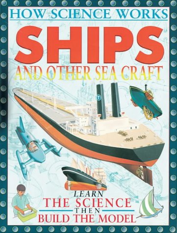 9780749635824: Ships (How Science Works)