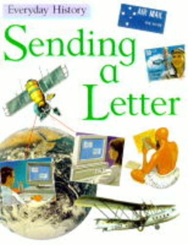 Sending a Letter (Everyday History) (9780749635848) by Alex Stewart