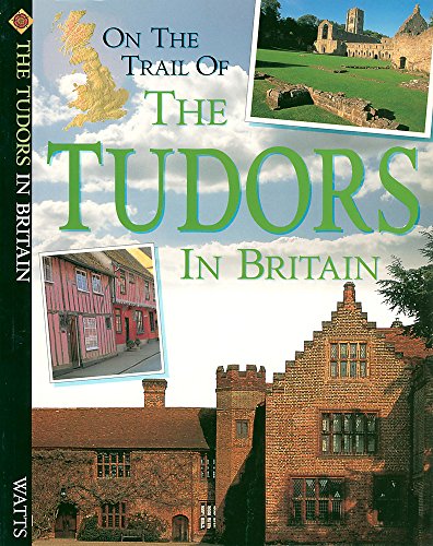 Stock image for Tudors (On The Trail Of) for sale by Reuseabook