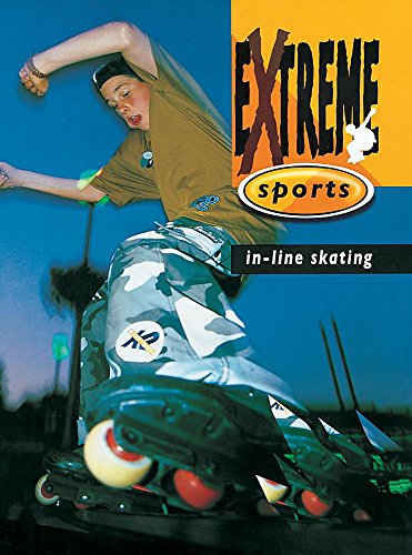 In-line Skating (Extreme Sports) (9780749636128) by B. Roberts