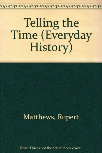 9780749636326: Telling the Time (Everyday History)