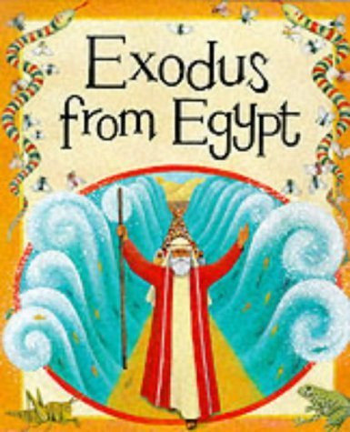 Exodus from Egypt (Bible Stories) (9780749636418) by Mary Auld