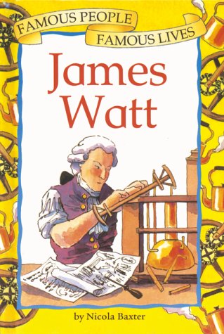 Beispielbild fr James Watt: 41 (Famous People, Famous Lives) zum Verkauf von WorldofBooks