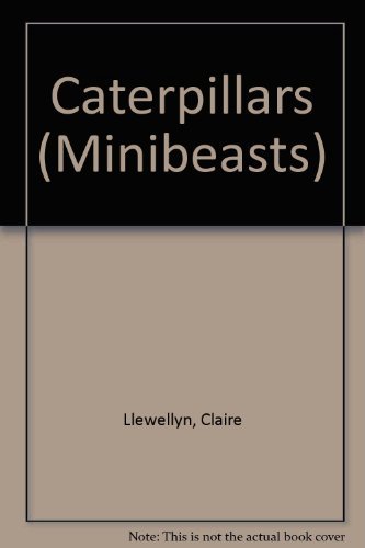 Stock image for Caterpillars (Minibeasts) for sale by WorldofBooks
