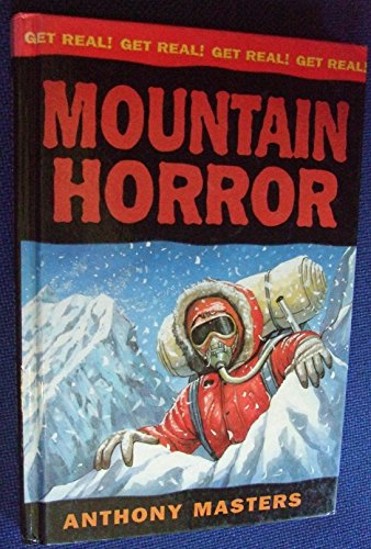 Imagen de archivo de Get Real! Mountain Horror. a la venta por Little Owl Books