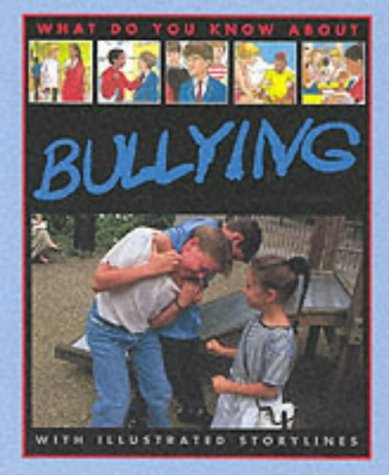 Imagen de archivo de What Do You Know About: Bullying a la venta por AwesomeBooks