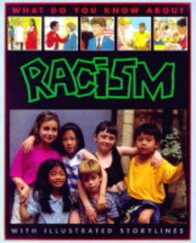 9780749637385: Racism: 7 (What Do You Know About)