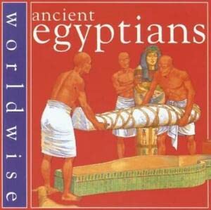 Imagen de archivo de Ancient Egyptians (World Wise) a la venta por AwesomeBooks