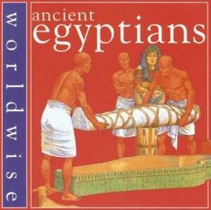 Stock image for Ancient Egyptians (World Wise) for sale by AwesomeBooks