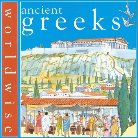 Stock image for Ancient Greeks: 3 (World Wise) for sale by WorldofBooks