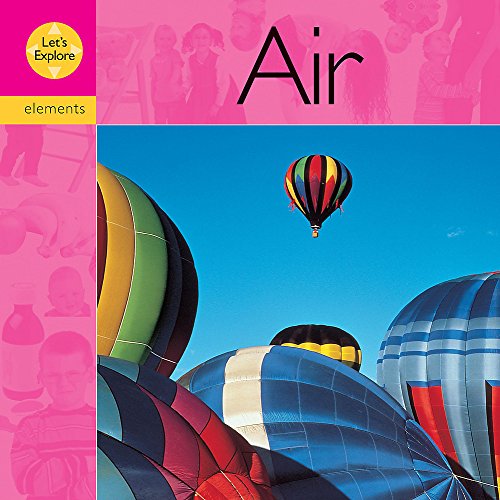 Air (Lets Explore: The Elements) (9780749638214) by Henry Pluckrose