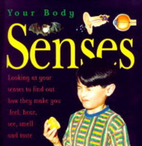 Stock image for The Senses (Your Body) for sale by AwesomeBooks