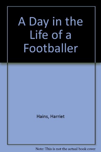 Stock image for A Day in the Life of a Footballer for sale by Phatpocket Limited