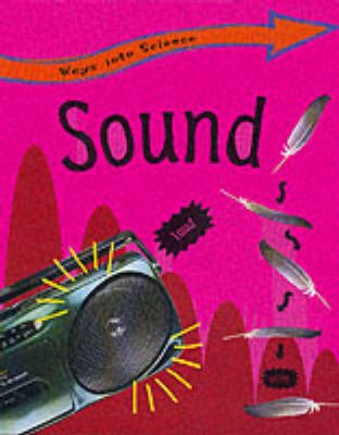 9780749639525: Sound: 17 (Ways Into Science)