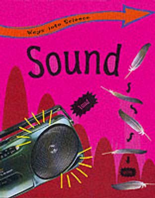 Stock image for Sound: 17 (Ways Into Science) for sale by WorldofBooks