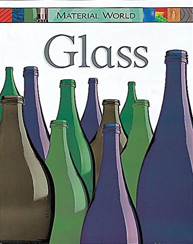 9780749639938: Glass: 11 (Material World)