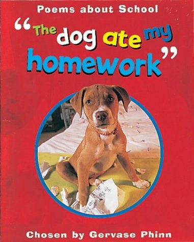 Imagen de archivo de The Dog Ate My Homework: Poems About School a la venta por WorldofBooks