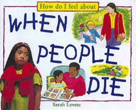 How Do I Feel About When People Die (9780749640934) by Sarah Levete