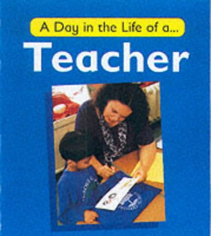 A Day in the Life of a Teacher (9780749641023) by Carol Watson