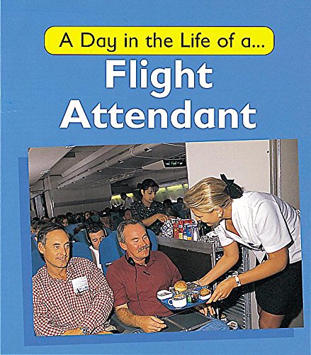 Stock image for A Flight Attendant: 19 (A Day in the Life of a.) for sale by WorldofBooks