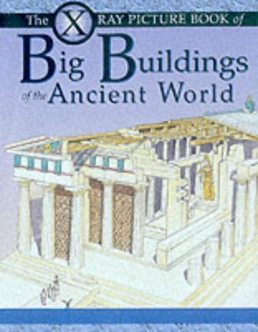 Stock image for The X Ray Picture Book of Big Buildings of the Ancient World for sale by Better World Books Ltd