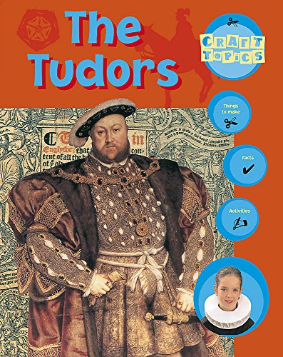 9780749641962: The Tudors (Craft Topics)