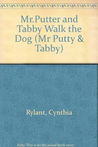 Mr.Putter and Tabby Walk the Dog (Mr Putty & Tabby) (9780749642075) by Cynthia Rylant