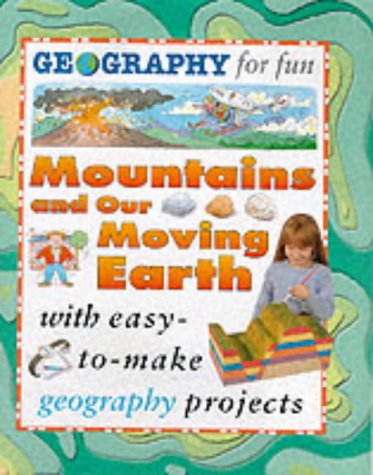 Beispielbild fr Geography for Fun:Mountains and our Moving Earth zum Verkauf von WorldofBooks