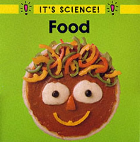 Food (It's Science!) (9780749642754) by Sally Hewitt