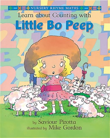 Learn About Counting with Little Bo Peep (Nursery Rhyme Maths) (9780749643034) by Saviour Pirotta