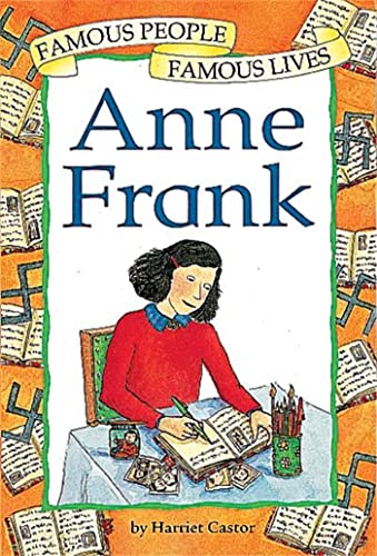 Anne Frank (Famous People Famous Lives) - Castor, Harriet