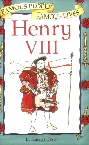 Beispielbild fr Henry VIII: 26 (Famous People Famous Lives) zum Verkauf von WorldofBooks