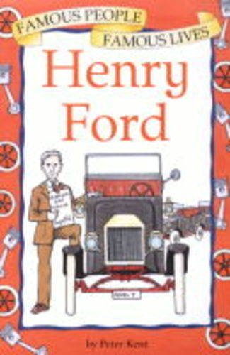 BP Title - FAMOUS PEOPLE, FAMOUS LIVES : HENRY FORD - Kent, Peter