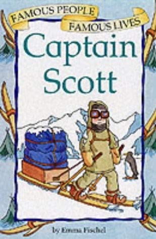 9780749643621: Captain Scott: 8 (Famous People, Famous Lives)