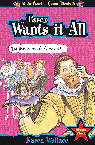 Beispielbild fr Essex Wants it All (Court of Queen Elizabeth) zum Verkauf von Reuseabook