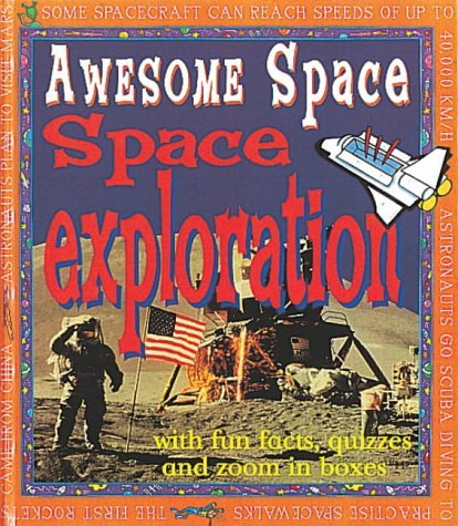 Stock image for Space Exploration (Awesome Space) for sale by MusicMagpie