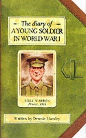 Stock image for Diary of a Young Soldiers World War I: Yound Soldiers in World War 1 (History diaries) for sale by WorldofBooks