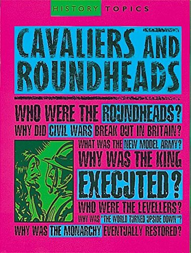 Imagen de archivo de Cavaliers and Roundheads: 1 (History Topics) a la venta por WorldofBooks