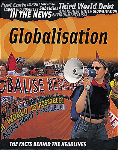 Beispielbild fr Globalisation: 4 (In The News) zum Verkauf von WorldofBooks