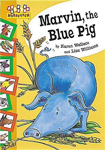 Marvin, The Blue Pig (Hopscotch) (9780749644734) by Karen Wallace