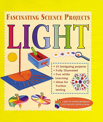 Light (Fascinating Science Projects) (9780749644956) by Sally Hewitt