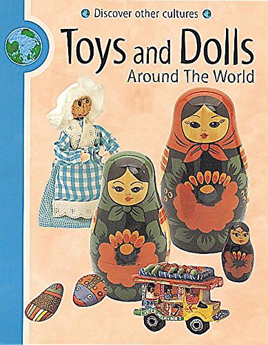 Beispielbild fr Toys and Dolls Around The World: 2 (Discover Other Cultures) zum Verkauf von WorldofBooks