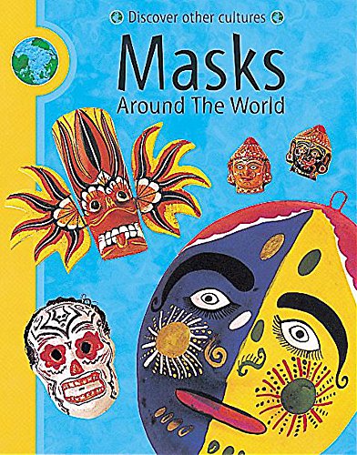 Beispielbild fr Masks Around The World: 3 (Discover Other Cultures) zum Verkauf von WorldofBooks