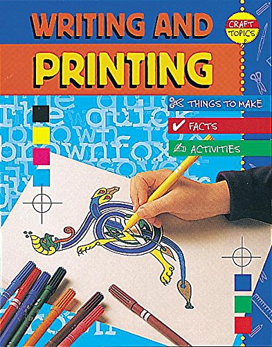 9780749645540: Writing and Printing (Craft Topics)