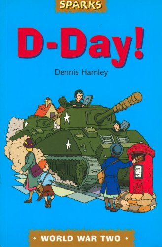 Stock image for Sparks: D-Day: A Tale of Wartime Adventure for sale by WorldofBooks