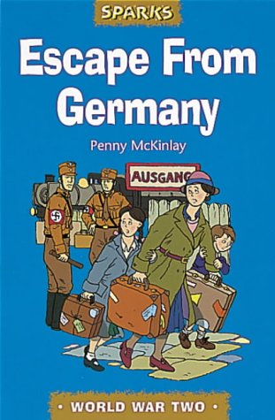 Stock image for Escape from Germany: A Tale of Wartime Refugees (Sparks) for sale by WorldofBooks