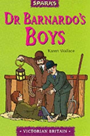 Doctor Barnado's Boys (Sparks) (9780749645977) by Wallace, Karen