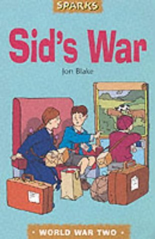 Imagen de archivo de Sid's War: A Tale of Evacuation (World War Two)(Sparks) a la venta por WorldofBooks