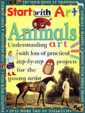 Animals (Start with Art) (9780749646141) by Sue Lacey