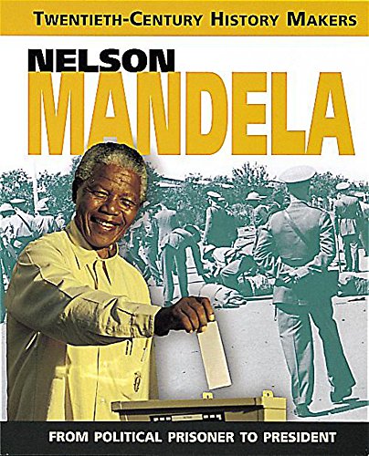 Mandela (Twentieth Century History Makers) (9780749646455) by Ann Kramer